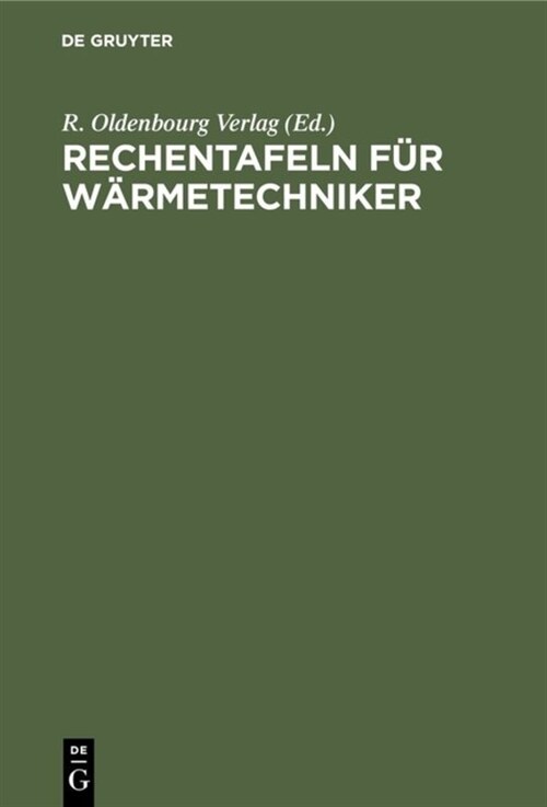 Rechentafeln F? W?metechniker: Dampfkesselbetrieb. 40 Rechentafel Mit Dreisprachigen Erl?terungen in Deutsch, Englisch, Franz?isch (Hardcover, Reprint 2019)