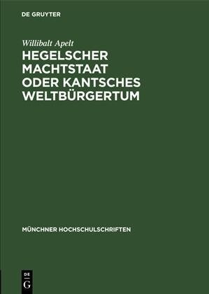 Hegelscher Machtstaat oder Kantsches Weltb?gertum (Hardcover, Reprint 2019)