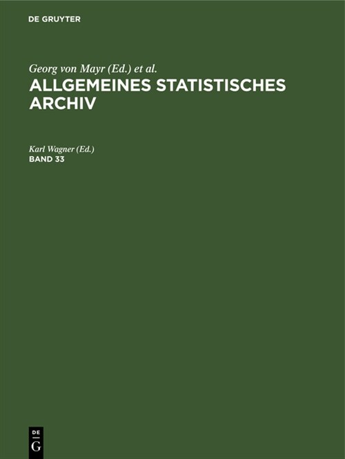 Allgemeines Statistisches Archiv. Band 33 (Hardcover, Reprint 2019)