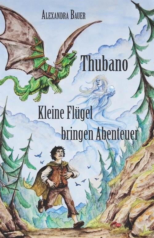 Thubano: Kleine Fl?el bringen Abenteuer (Paperback)