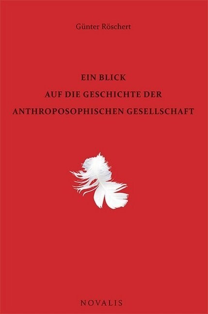 Ein Blick auf die Geschichte der Anthroposophischen Gesellschaft (Paperback)