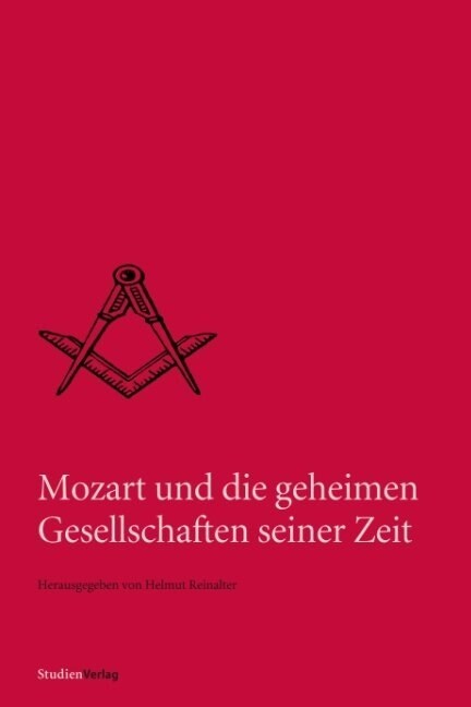 Mozart und die geheimen Gesellschaften seiner Zeit (Paperback)