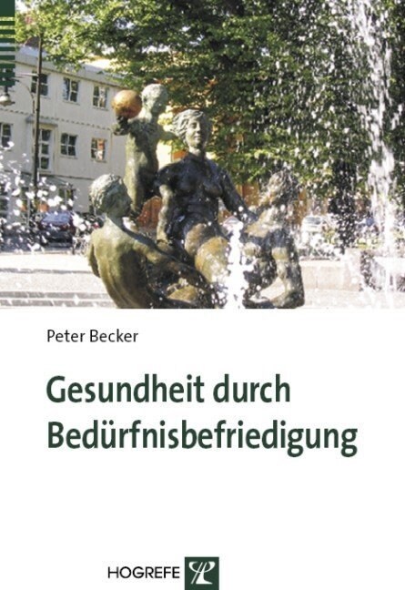 Gesundheit durch Bedurfnisbefriedigung (Paperback)