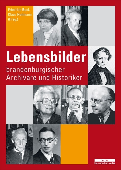 Lebensbilder brandenburgischer Archivare und Historiker (Hardcover)