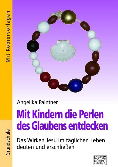 Mit Kindern die Perlen des Glaubens entdecken (Paperback)