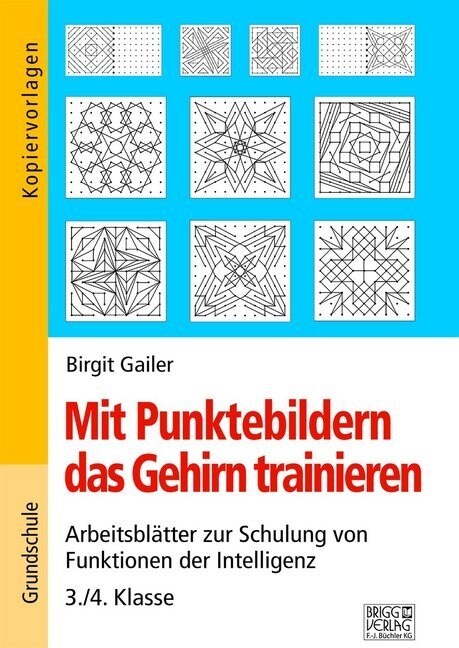 Mit Punktebildern das Gehirn trainieren - 3./4. Klasse (Paperback)