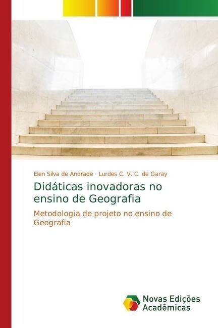 Did?icas inovadoras no ensino de Geografia (Paperback)