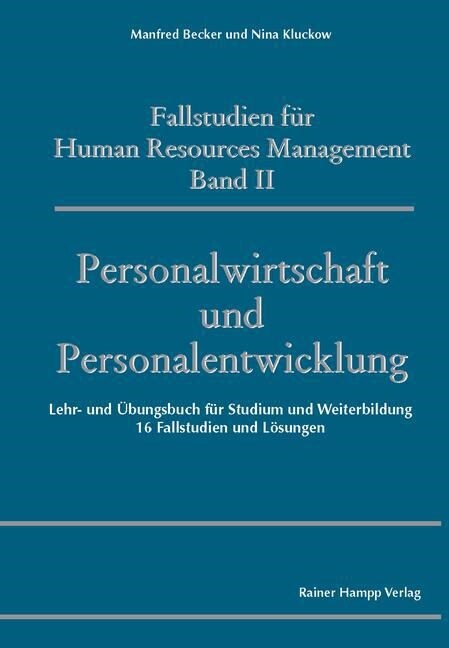 Fallstudien Fur Human Resources Management: Band II: Personalwirtschaft Und Personalentwicklung. Lehr- Und Ubungsbuch Fur Studium Und Weiterbildung. 1 (Paperback)