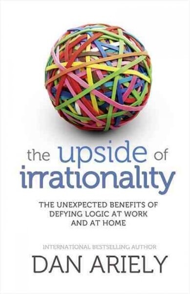 The Upside of Irrationality (Paperback)