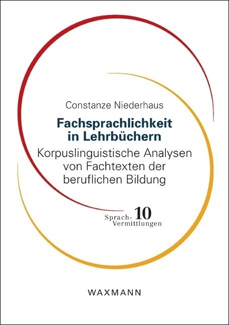 Fachsprachlichkeit in Lehrb?hern: Korpuslinguistische Analysen von Fachtexten der beruflichen Bildung (Paperback)