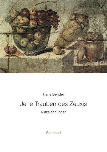 Jene Trauben des Zeuxis (Hardcover)