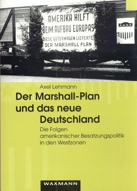 Der Marshall-Plan und das neue Deutschland (Paperback)