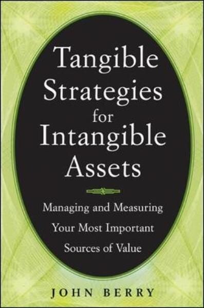 Tangible Strategies for Intangible Assets (Hardcover)
