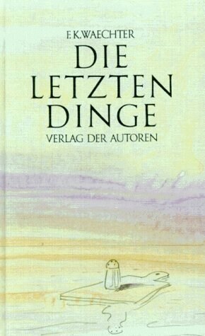 Die letzten Dinge in 77 Stucken (Hardcover)