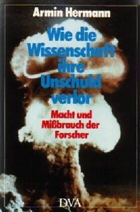 Wie die Wissenschaft ihre Unschuld verlor (Hardcover)