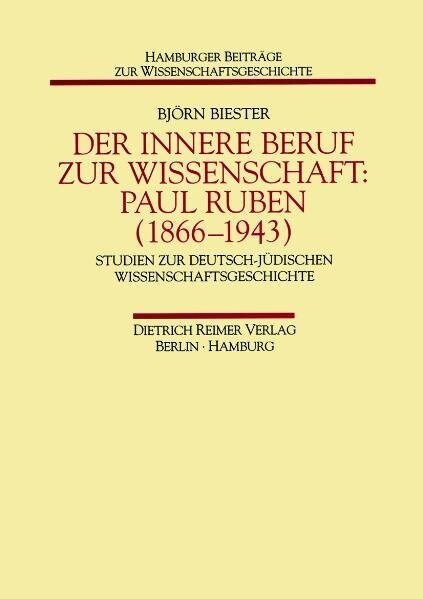 Der innere Beruf zur Wissenschaft: Paul Ruben (1866-1943) (Paperback)