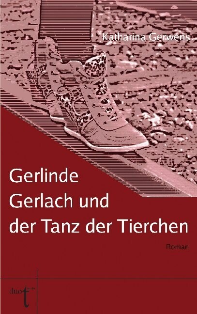 Gerlinde Gerlach und der Tanz der Tierchen (Paperback)