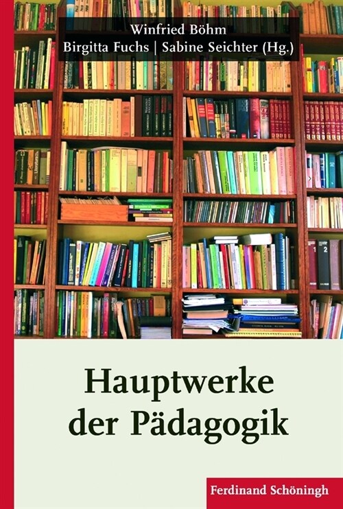 Hauptwerke Der P?agogik (Hardcover)