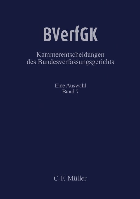 BVerfGK, Kammerentscheidungen des Bundesverfassungsgerichts. Bd.7 (Hardcover)