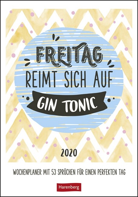 Freitag reimt sich auf Gin Tonic Kalender 2020 (Calendar)