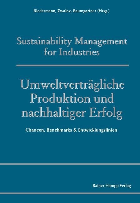 Umweltvertragliche Produktion Und Nachhaltiger Erfolg: Chancen, Benchmarks & Entwicklungslinien (Paperback)