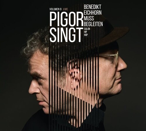 Pigor singt, Benedikt Eichhorn muss begleiten. Vol.9, 1 Audio-CD (CD-Audio)