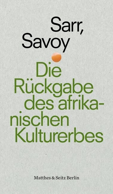 Die Ruckgabe des afrikanischen Kulturerbes (Paperback)