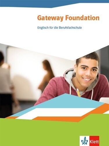 Gateway Foundation. Englisch fur die Berufsfachschule 1 (Paperback)