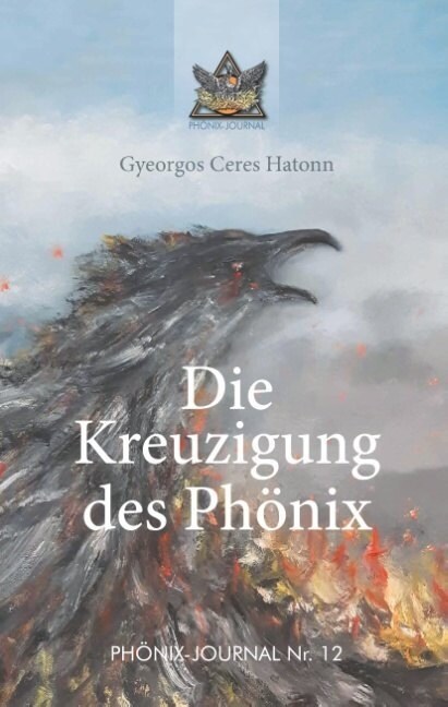 Die Kreuzigung des Ph?ix (Hardcover)