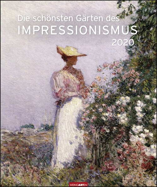 Die schonsten Garten des Impressionismus Edition Kalender 2020 (Calendar)