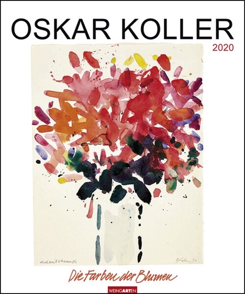 Oskar Koller - Die Farben der Blumen Kalender 2020 (Calendar)