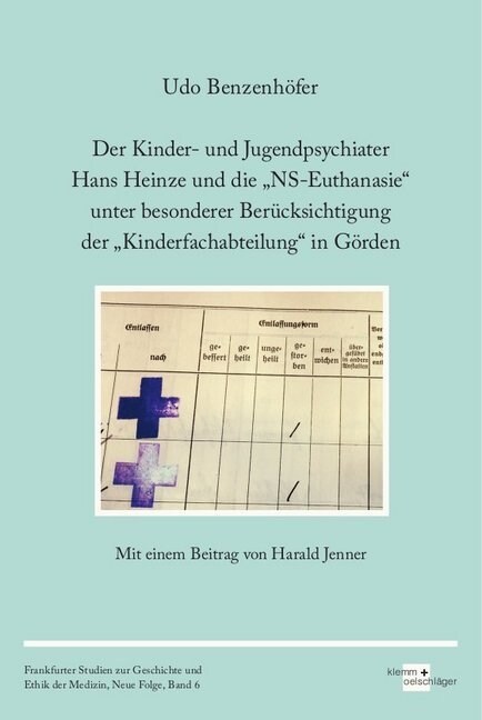 Der Kinder- und Jugendpsychiater Hans Heinze und die NS-Euthanasie unter besonderer Berucksichtigung der Kinderfachabteilung in Gorden (Paperback)