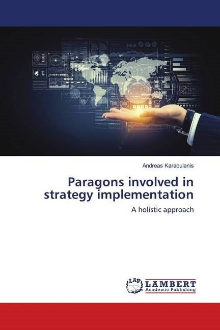 Paragons involved in strategy implementation (Paperback)