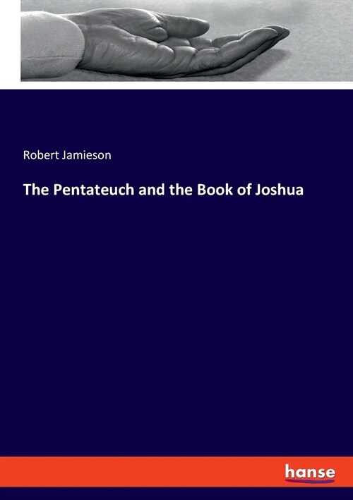 The Pentateuch and the Book of Joshua (Paperback)