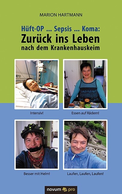 H?t-Op ... Sepsis ... Koma: Zur?k Ins Leben Nach Dem Krankenhauskeim (Paperback)