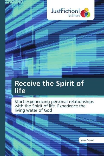 Receive the Spirit of life (Paperback)