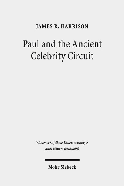 Paul and the Ancient Celebrity Circuit: The Cross and Moral Transformation (Hardcover)