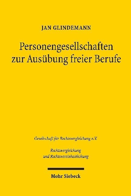 Personengesellschaften Zur Ausubung Freier Berufe: Eine Vergleichende Untersuchung Des Deutschen Und Franzosischen Rechts (Paperback)