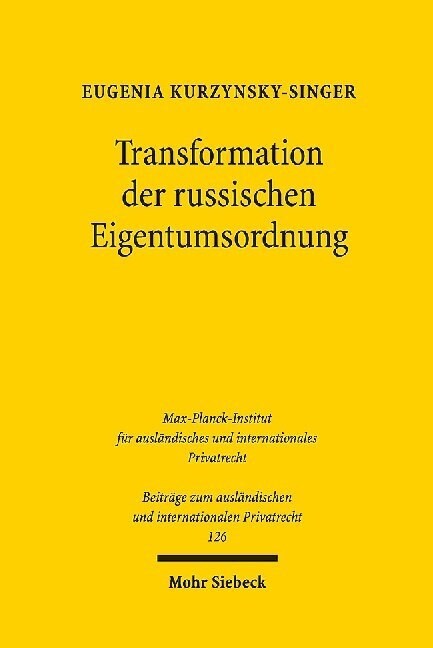 Transformation Der Russischen Eigentumsordnung: Eine Vergleichende Analyse Aus Der Sicht Des Deutschen Rechts (Hardcover)