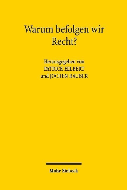 Warum Befolgen Wir Recht?: Rechtsverbindlichkeit Und Rechtsbefolgung in Interdisziplinarer Perspektive (Paperback)