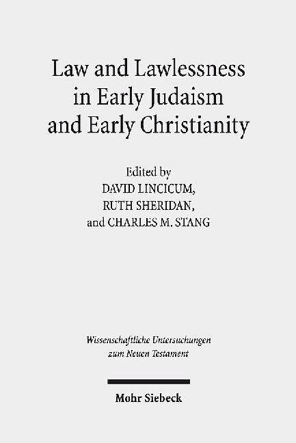 Law and Lawlessness in Early Judaism and Early Christianity (Hardcover)