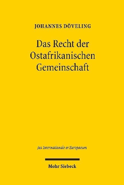 Das Recht Der Ostafrikanischen Gemeinschaft: Eine Kritische Analyse (Hardcover)