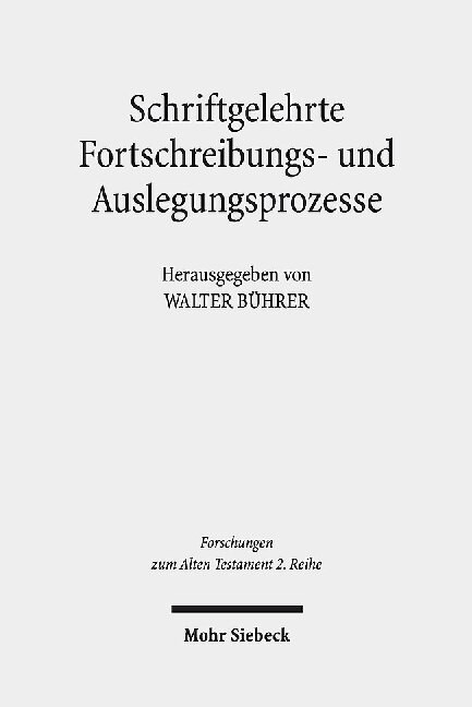 Schriftgelehrte Fortschreibungs- Und Auslegungsprozesse: Textarbeit Im Pentateuch, in Qumran, Agypten Und Mesopotamien (Paperback)