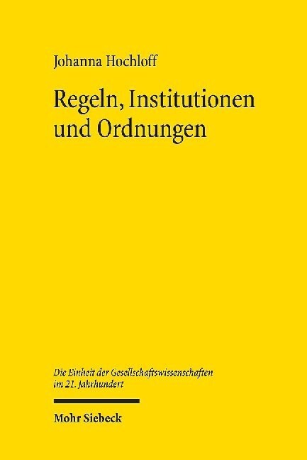 Regeln, Institutionen Und Ordnungen: Die Kulturelle Okonomik Von Friedrich A. Von Hayek Und Douglass C. North (Hardcover)