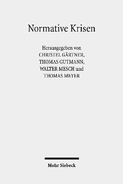 Normative Krisen: Verflussigung Und Verfestigung Von Normen Und Normativen Diskursen (Hardcover)