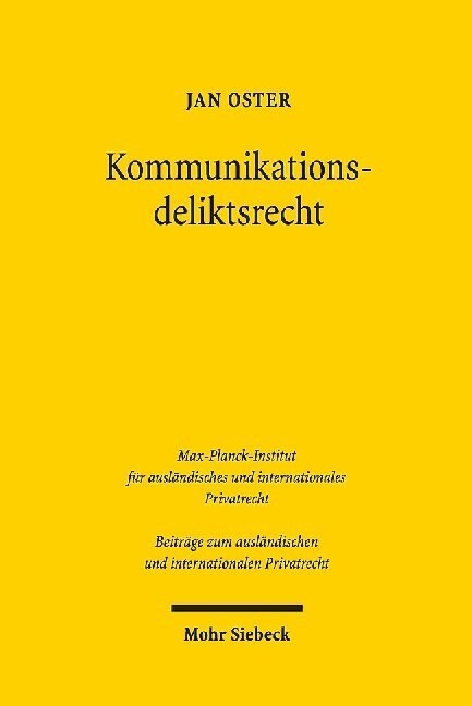 Kommunikationsdeliktsrecht: Eine Transnationale Untersuchung Am Beispiel Des Ehrschutzes (Hardcover)