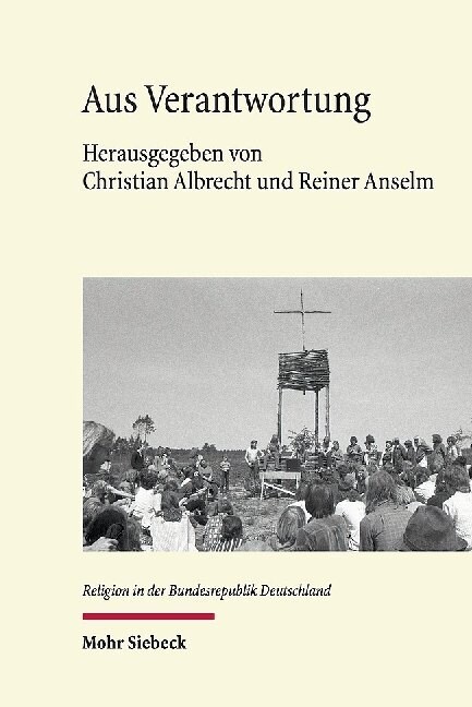 Aus Verantwortung: Der Protestantismus in Den Arenen Des Politischen (Hardcover)