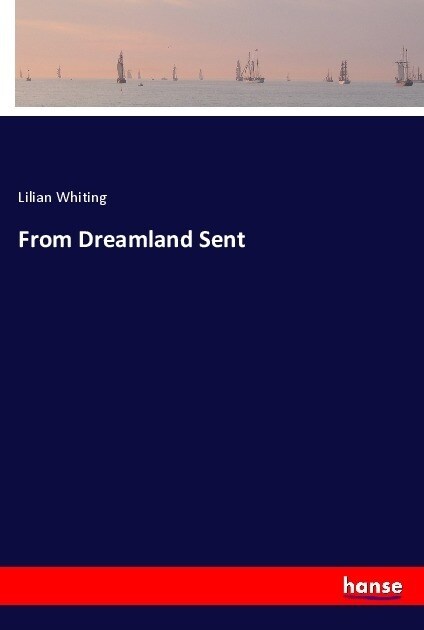 From Dreamland Sent (Paperback)