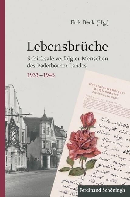 Lebensbr?he: Schicksale Verfolgter Menschen Des Paderborner Landes 1933-1945 (Paperback)