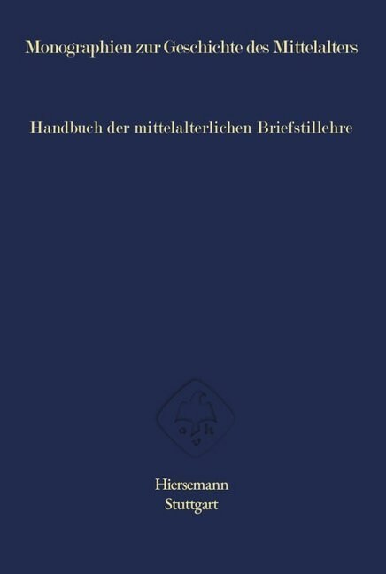 Handbuch der mittelalterlichen Briefstillehre (Hardcover)